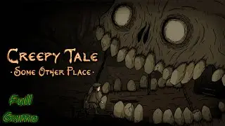 Creepy Tale: Some Other Place - Full Game - 2K (No Commentary)
