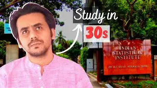 How & Why I Started Studying at 30 - Masters from Indian Statistical Institute (ISI)