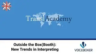 Outside the Box(Booth): New Trends in Interpreting
