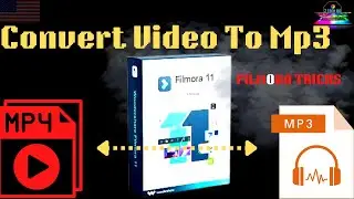How To Convert Video To Mp3  -  Free Video Mp3 Converter  - filmora tips and tricks  -  english tuto