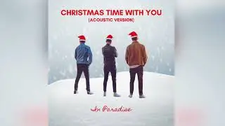 Christmas Time With You (Acoustic Version) [Official Audio]