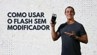 COMO USAR O FLASH SEM MODIFICADOR