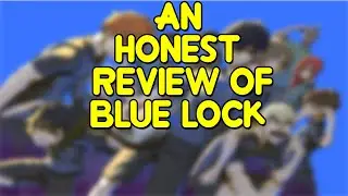 An Honest Review of Blue Lock