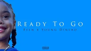 DiYoute - Ready To Go feat. Feen & Young Dinero (Official Audio)