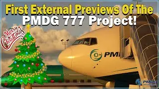 PMDG's Christmas Present! | First External Previews of the 777!