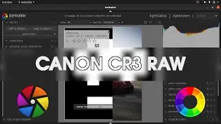 How to edit canon cr3 raw files in darktable |