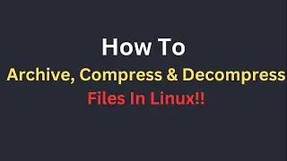 Compress and Archive Files on Linux Like a Pro! | TrekSec