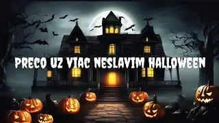 Prečo už viac neslávim Halloween [creepypasta SK] hororový príbeh