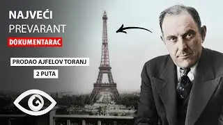 Da li Je On Najveci PREVARANT Na Svetu ? | 2 Puta Prodao Ajfelov Toranj