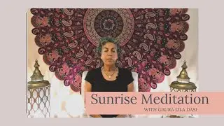 Sunrise meditation with Gaura Lila Dasi
