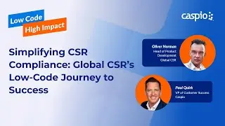Simplifying CSR Compliance: Global CSR’s Low-Code Journey to Success