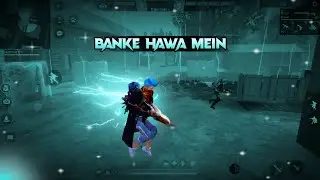 Banke Hawa Main Bezuban Main ❤️Free Fire Montage | Free Fire Song Status | Free Fire WhatsApp Status