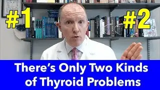 Only 2 Kinds of Thyroid problems--And What to Do About Them