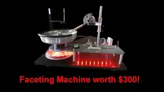 FACETING MACHINE WORTH $300.