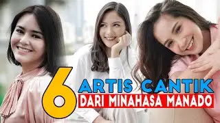 6 ARTIS Cantik Keturunan MANADO | Surganya Wanita Cantik Membuat Pria Terpesona