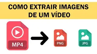 How to convert a video to images - MP4 to PNG or JPG