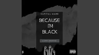 Because I'm Black