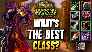 What is The BEST Class Going into TBC Anniversary?