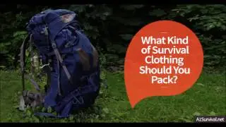 What Kind of Survival Clothing Should You Pack?