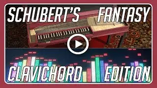 Schubert's Fantasy - Clavichord Classic Piano Edition