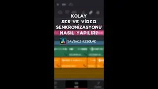 Davinci Resolve - Ses ve Görüntü Senkronizasyon