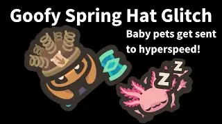 Broken Spring Hat Glitch