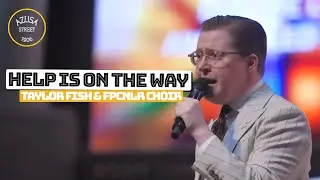Help Is On The Way (Maybe Midnight) featuring Taylor Fish & FPCNLR Choir