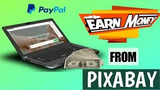 How to Earn money from pixabay