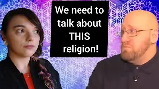 We NEED to talk about THIS religion!