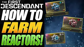 QUICKEST METHOD TO FARM REACTORS! | The First Descendant