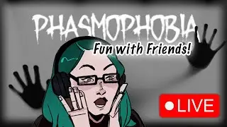We're hunting ghosts!  #phasmophobia