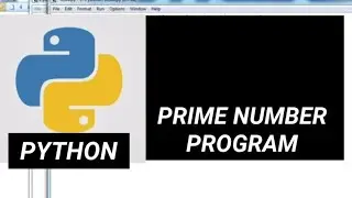 Python : Prime Number Program in Python with while loop