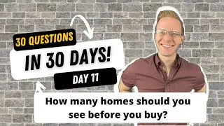 How many homes should I see before I buy one?