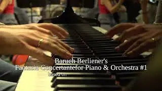 Teaser Baruch Berliner's Fantasia Concertante for Piano & Orchestra P.Kopachevsky & M.Kirchhoff 2024
