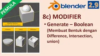 Tutorial Blender 2.9 Pemula 8c Modifier - Generate Boolean (Mode: Difference, Intersect, & Union)