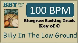 Billy In The Low Ground 100 BPM  - bluegrass backing track