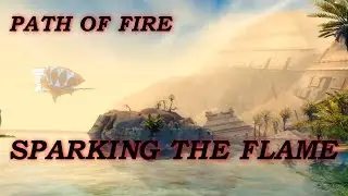GW2 - Path of Fire - Part 1 - Sparking the Flame