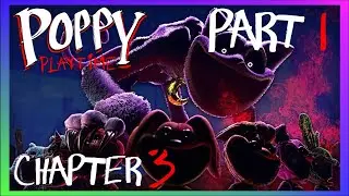 Poppy Playtime - Chapter 3 | First Playthrough - Part 1