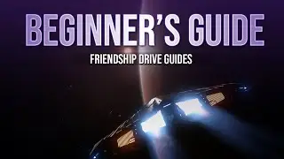 Elite Dangerous Beginner's Guide - Getting Started | Friendship Drive Guides