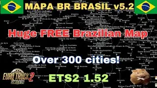 ETS2 1.52 MAPA  BR BRASIL 5.2  Free Standalone map. How to install, plus load order.