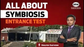 All You Need to Know about Symbiosis Entrance Test | Gaurav Survase