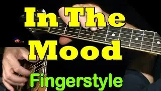 IN THE MOOD: Fingerstyle Guitar Lesson + TAB by GuitarNick