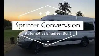 Sprinter Van Conversion - Automotive Engineer Built