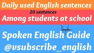 Daily spoken english|at school|be fluent in english||20 sentences|@vsubscribe_english