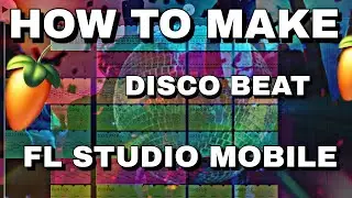 HOW TO MAKE | DISCO TYPE | BEAT IN FL STUDIO MOBILE
