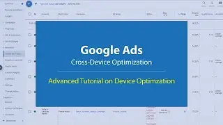 Google Ads Device Optimization  - In-depth Tutorial