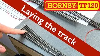 Building a Hornby TT 120 model railway 3 - Track laying
