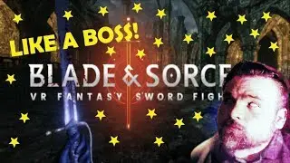 Blade & Sorcery VR-like a boss #1