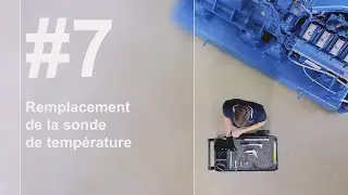 Épisode 7: Remplacement de la sonde de température