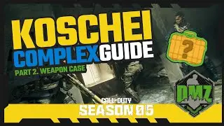 Koschei Complex: Weapon Case Solo Guide * Part 2 🫡 DMZ Season 5